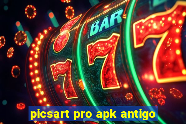 picsart pro apk antigo